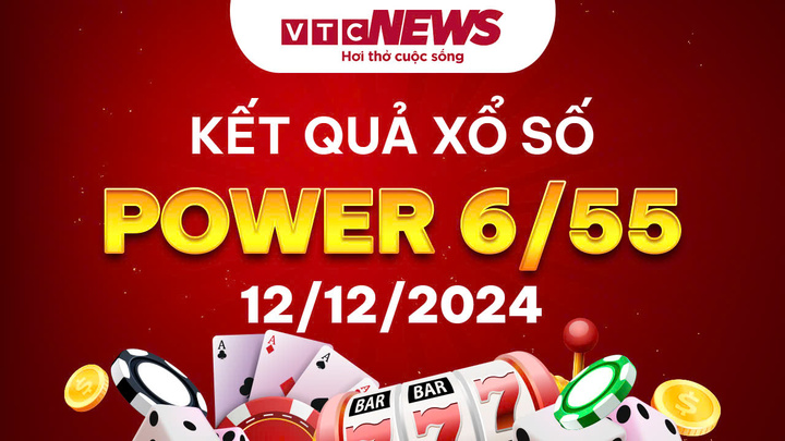 Vietlott 12/12 - Kết quả xổ số Vietlott hôm nay 12/12/2024 - Xổ số Power 6/55 
