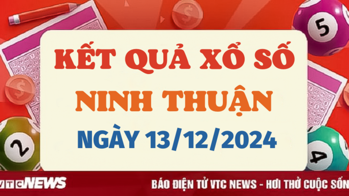 Kết quả xổ số Ninh Thuận hôm nay 13/12/2024 - XSNT 13/12