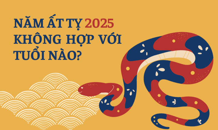 Năm Ất Tỵ 2025 không hợp với tuổi nào?