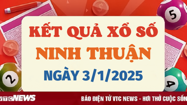 Kết quả xổ số Ninh Thuận hôm nay 3/1/2025 - XSNT 3/1