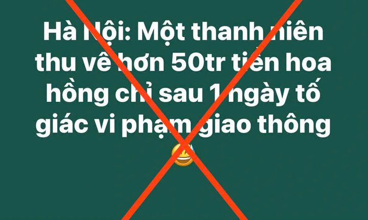Thông tin 'thanh niên thu 50 triệu nhờ tố giác vi phạm giao thông' sai sự thật
