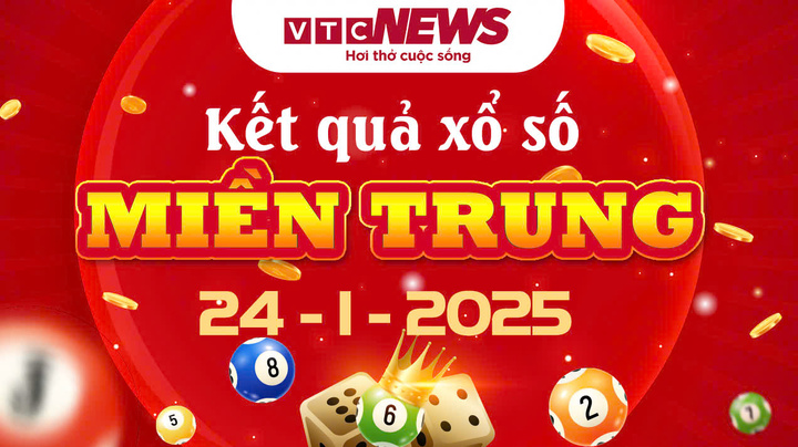 XSMT 24/1 - Kết quả xổ số miền Trung hôm nay 24/1/2025