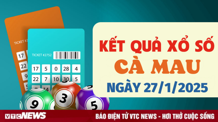 Kết quả xổ số Cà Mau hôm nay 27/1/2025 - XSCM 27/1
