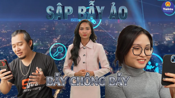 Sập bẫy ảo: Bẫy chồng bẫy