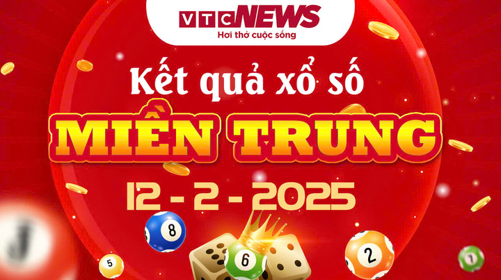Trực tiếp kết quả xổ số miền Trung hôm nay 12/2/2025 - XSMT 12/2