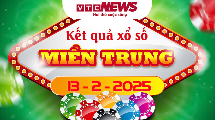 Trực tiếp kết quả xổ số miền Trung hôm nay 13/2/2025 - XSMT 13/2