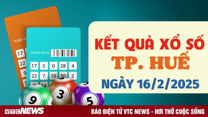 Kết quả xổ số Huế hôm nay 16/2/2025 - XSTTH 16/2