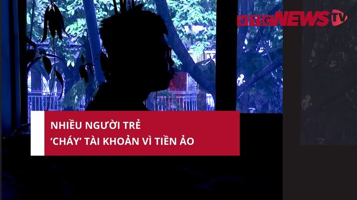 Nhiều người trẻ ‘cháy’ tài khoản vì tiền ảo 