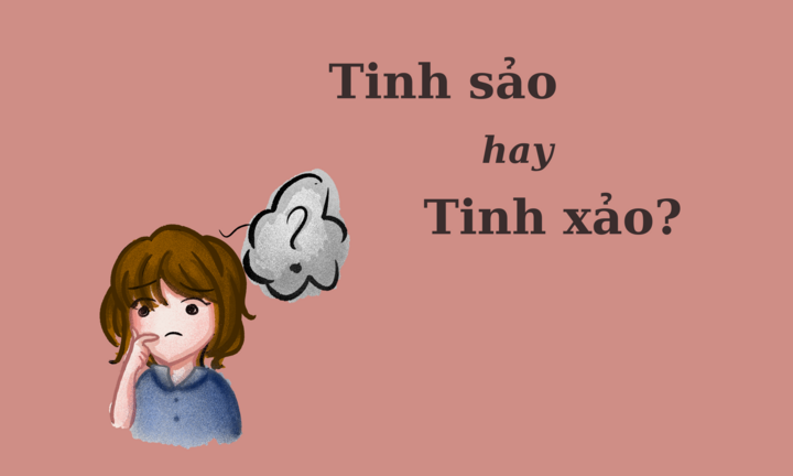 'Tinh sảo' hay 'tinh xảo' mới đúng chính tả?