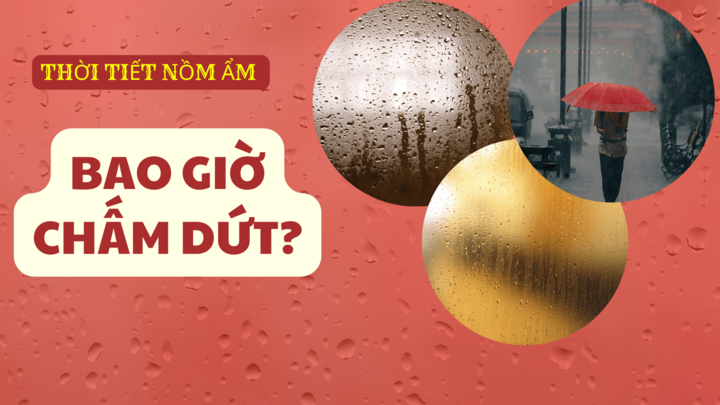 Thời tiết nồm ẩm ở miền Bắc bao giờ chấm dứt?