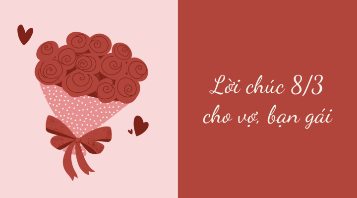 Lời chúc Ngày Quốc tế phụ nữ 8/3 dành cho vợ, bạn gái