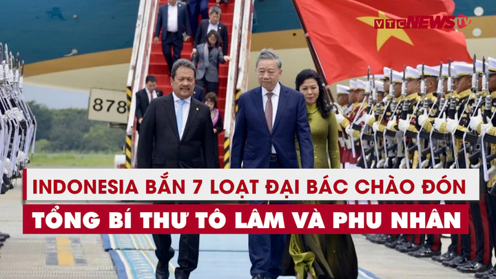  Indonesia bắn loạt đại bác chào đón Tổng Bí thư Tô Lâm