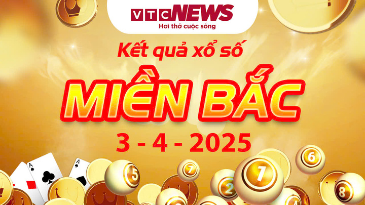 XSMB 3/4 - Trực tiếp kết quả xổ số miền Bắc hôm nay 3/4/2025