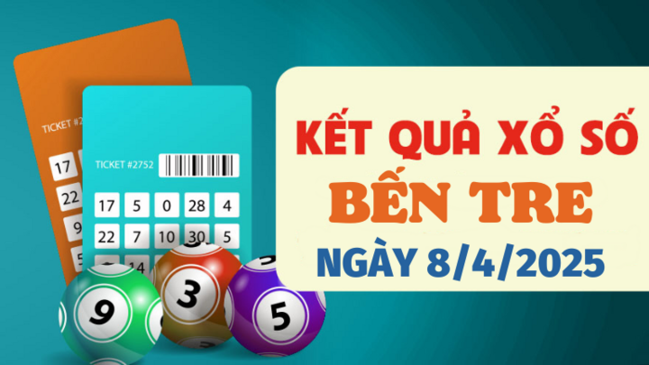 Kết quả xổ số Bến Tre hôm nay 8/4/2025 - XSBTR 8/4 