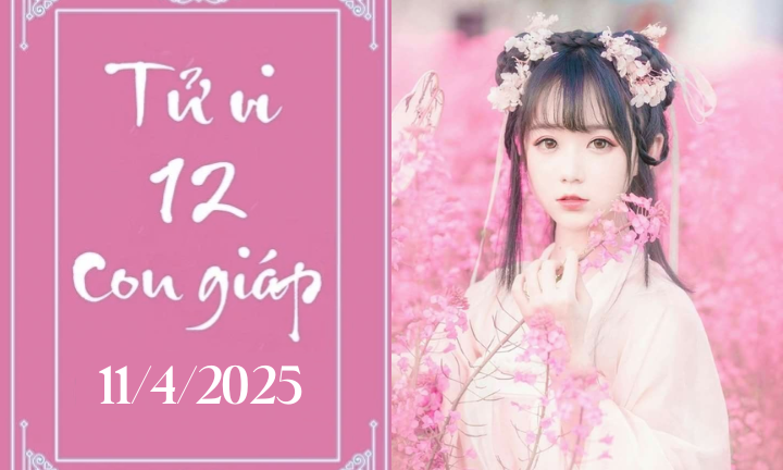 Tử vi 12 con giáp hôm nay ngày 11/4/2025: Mão chậm trễ, Ngọ nóng vội 