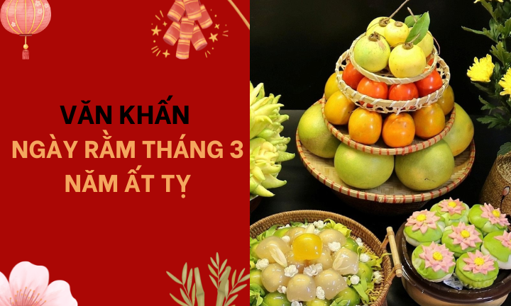 Văn khấn ngày rằm tháng 3 năm Ất Tỵ cúng thần linh và gia tiên