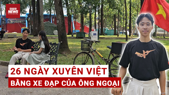 Chàng trai trẻ đạp xe 1.700km từ Hà Nội vào TP.HCM xem diễu binh 30/4