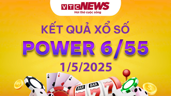 Vietlott 1/5 - Kết quả xổ số Vietlott hôm nay 1/5/2025 - Xổ số Power 6/55