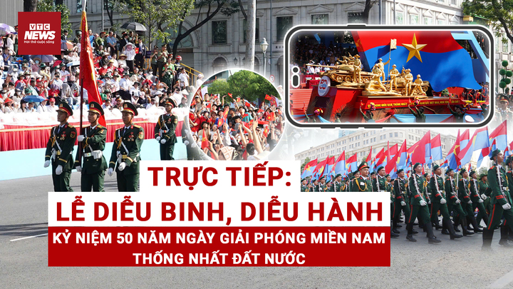 Trực tiếp: Lễ diễu binh, diễu hành kỷ niệm 50 năm ngày Giải phóng miền Nam, thống nhất đất nước