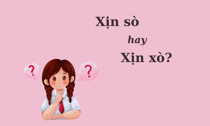 Thử thách Tiếng Việt: 'Xịn sò' hay 'xịn xò'?
