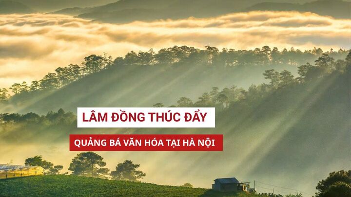 Lâm Đồng mang tinh hoa văn hóa đến Hà Nội: 3 ngày sự kiện đậm đà bản sắc Việt