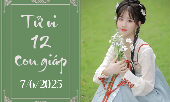 Tử vi 12 con giáp hôm nay ngày 7/6/2025: Mão chậm trễ, Thân ổn định