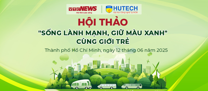 VTC News tổ chức hội thảo ‘Sống lành mạnh, giữ màu xanh cùng giới trẻ’ 