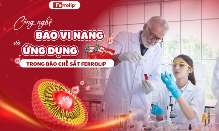 Ứng dụng công nghệ bao vi nang trong bào chế sắt Ferrolip