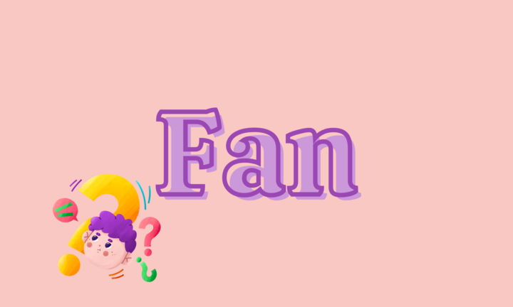 99% người hiểu sai từ 'Fan'