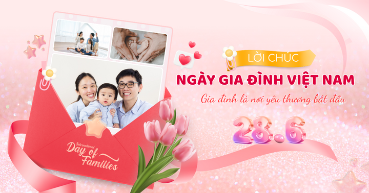 Lời chúc hay và ý nghĩa cho Ngày Gia đình Việt Nam 28/6