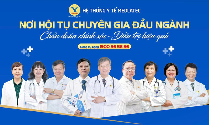 Hệ thống Y tế MEDLATEC: Nơi khám chữa bệnh toàn diện, chuyên sâu, chất lượng cao