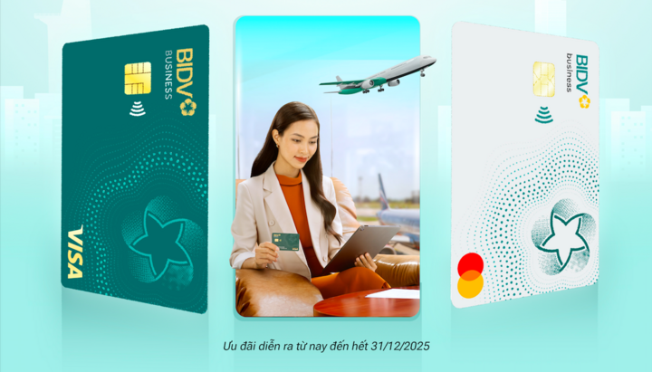 Nhiều lợi ích từ thẻ doanh nghiệp BIDV Business