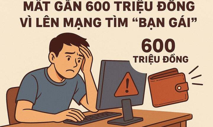 Nam thanh niên ở Hà Nội mất gần 600 triệu đồng vì lên mạng tìm 'bạn gái'