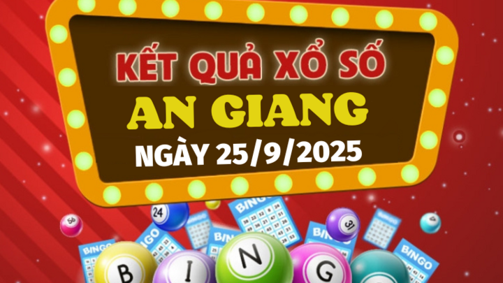 Kết quả xổ số An Giang hôm nay 25/9/2025 - XSAG 25/9
