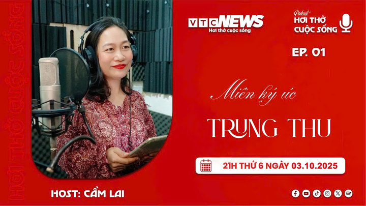 Podcast: Hơi thở cuộc sống - Miền ký ức Trung Thu