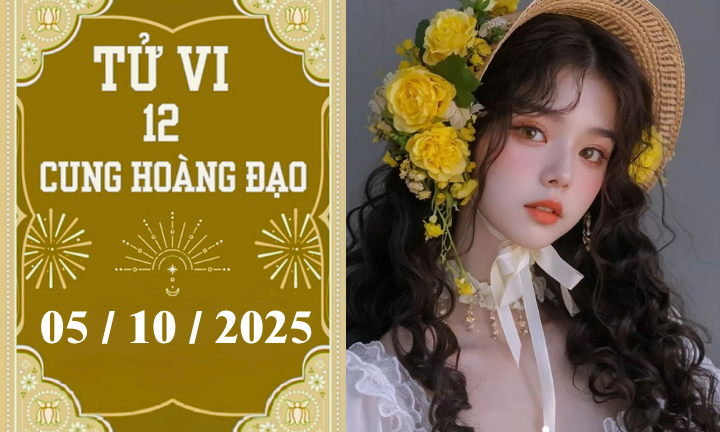 Tử vi 12 cung hoàng đạo ngày 5/10: Ma Kết phát tài, Sư Tử cần khiêm tốn