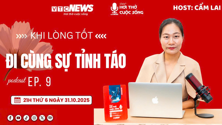 Podcast: Khi lòng tốt đi cùng sự tỉnh táo
