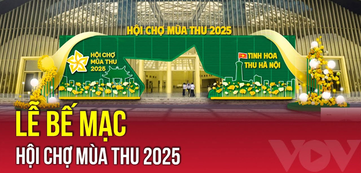 Trực tiếp: Lễ bế mạc Hội chợ mùa Thu lần thứ nhất - 2025