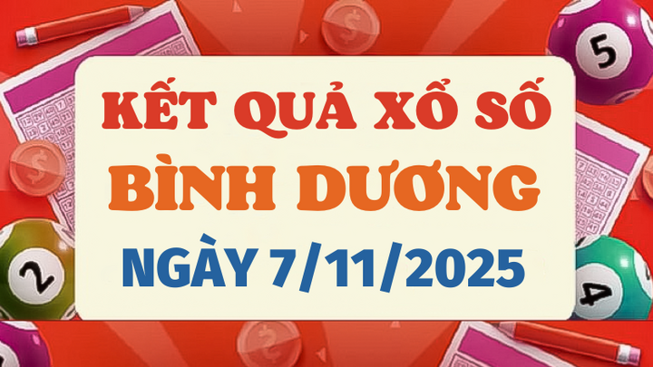 Trực tiếp kết quả xổ số Bình Dương hôm nay 7/11/2025 - XSBD 7/11