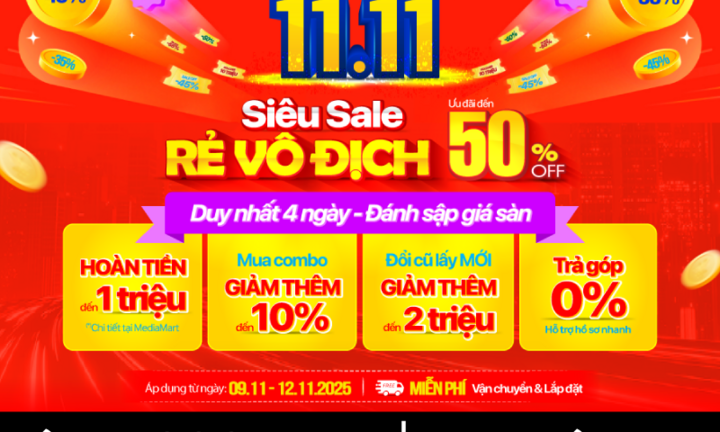 MediaMart giảm đến 50% toàn hệ thống – đánh sập giá sàn, giá siêu hời dịp 11/11