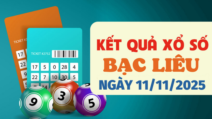 Trực tiếp kết quả xổ số Bạc Liêu hôm nay 11/11/2025 - XSBL 11/11