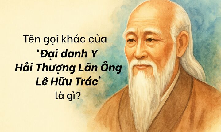 Tên gọi khác của đại danh y Lê Hữu Trác là gì?