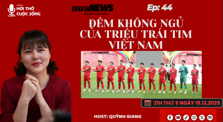 Podcast: Đêm không ngủ của triệu trái tim Việt Nam