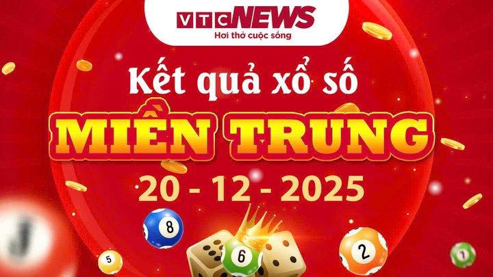 XSMT 20/12 - Trực tiếp kết quả xổ số miền Trung hôm nay 20/12/2025 
