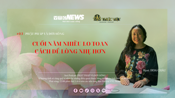 Podcast: Tâm thức Việt: Cuối năm, giữ tâm an giữa những lo toan