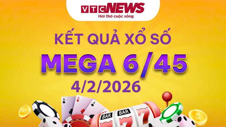 Vietlott 4/2 - Kết quả xổ số Vietlott hôm nay 4/2/2026 - Xổ số Mega 6/45