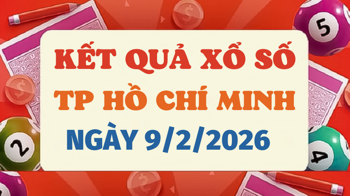 Trực tiếp kết quả xổ số TP.HCM hôm nay 9/2/2026 - XSHCM 9/2