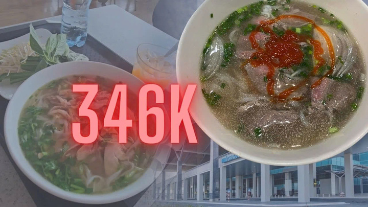 Choáng bát phở tại sân bay 346.000 đồng, hành khách 'đứng hình'