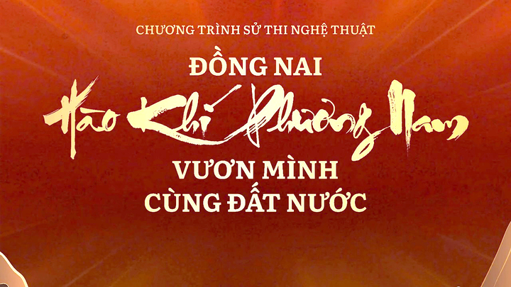 Trực tiếp: Đồng Nai - Hào khí phương Nam vươn mình cùng đất nước