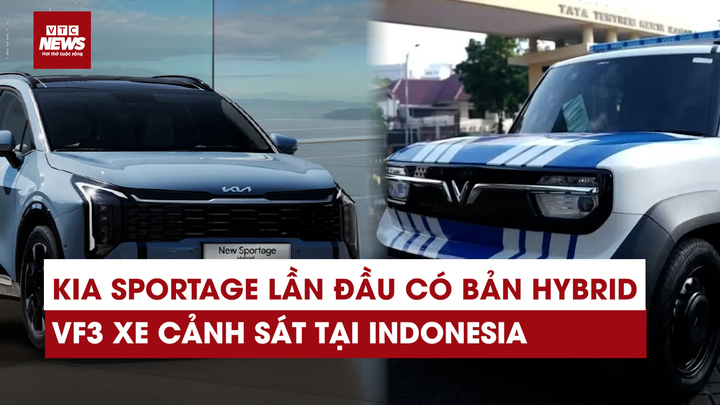 Thế giới xe: Kia Sportage có bản hybrid, VF 3 bán tải làm xe cảnh sát Indonesia
